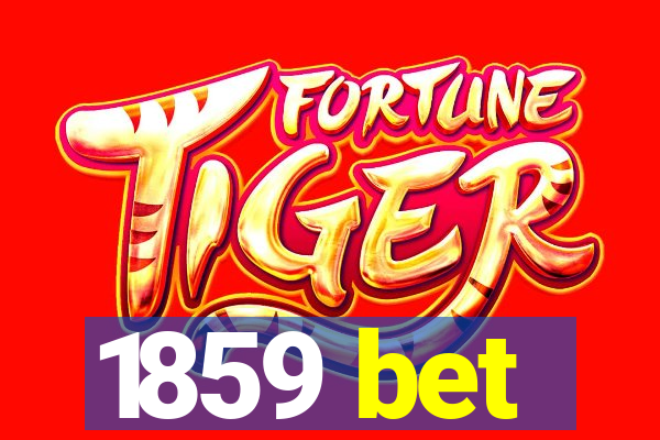 1859 bet